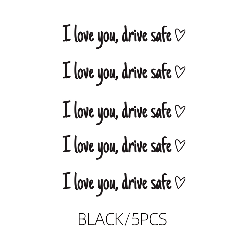 PT--032 黑色/白色ILOVE YOU,DRIVE SAFE 贴纸5pcs最低申报价RMB30.00